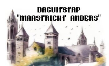 Daguitstap  "Maastricht Anders"